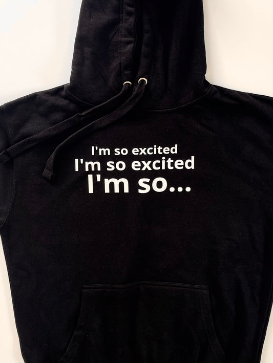So Excited Unisex Hoodie